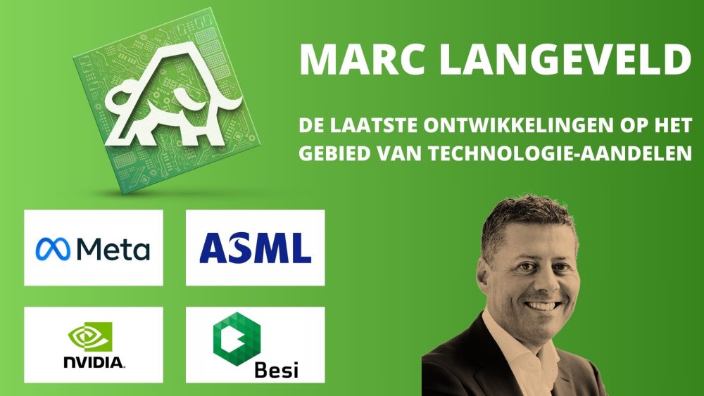 Nvidia, ASML, Besi en meer Tech met Marc Langeveld